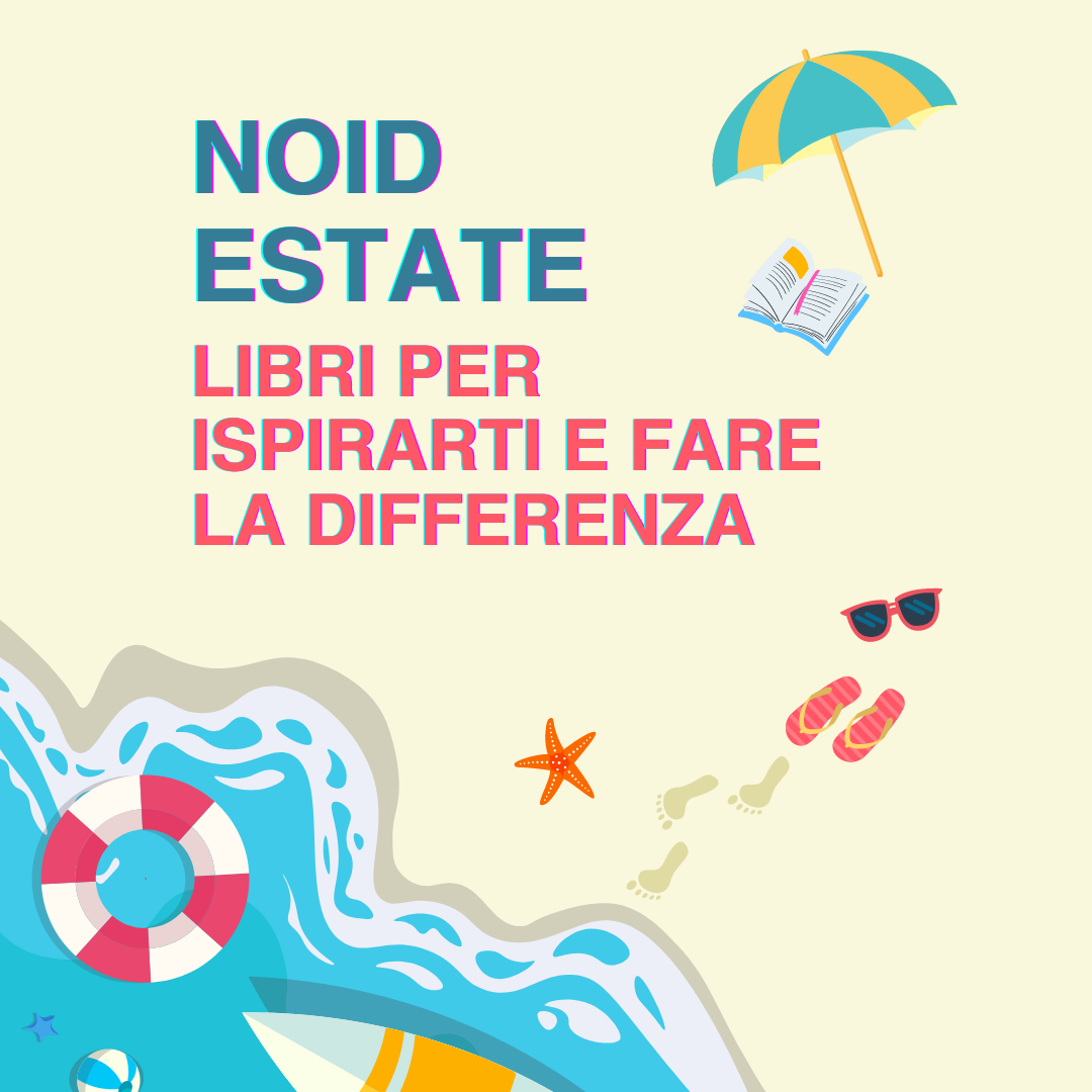 NoiD Estate: Libri per ispirarti e fare la differenza